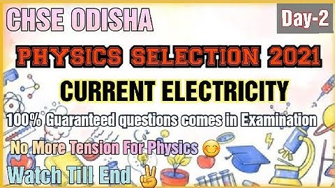 CURRENT ELECTRICITY Selection questions For CHSE Examination 2023 | CHSE PHYSICS #CHSEKING