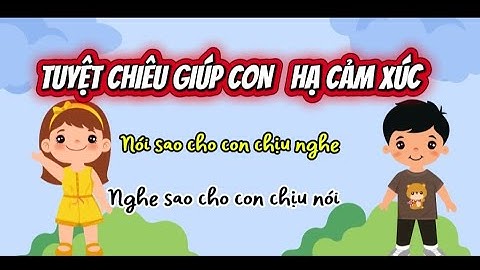 4 BƯỚC ĐỂ CON LẮNG NGHE VÀ HỢP TÁC #phuongphapdaycon #tamlytuoiteen #suna #quảnlýcảmxúc