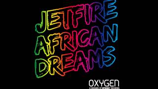 Jetfire - African Dreams (Radio Mix) [Official]