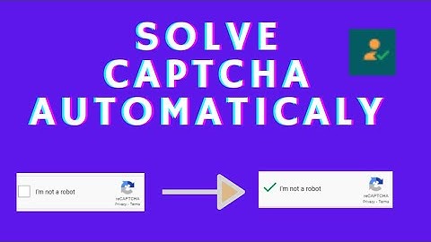 How To Solve Or Bypass Captcha Verification Or Re-Captcha?