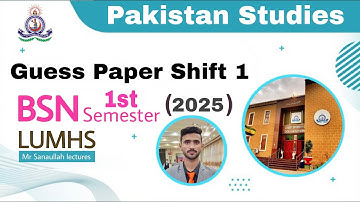 Ideology of Pakistan Guess Paper Shift 1 BSN 1st Semester LUMHS University 2025