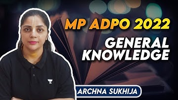 General Knowledge | MP ADPO 2022  | Archna Sukhija | Judiciary Prep with Unacademy
