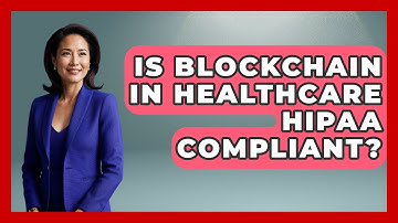 Is Blockchain In Healthcare HIPAA Compliant? - The Health Brief