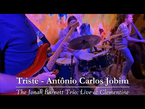 Triste - Antônio Carlos Jobim | The Jonah Barnett Trio