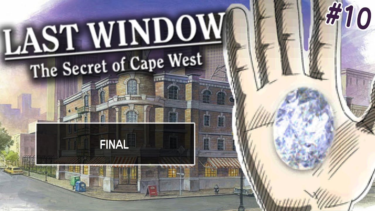 FINAL | Last Window: The Secret of Cape West | #10 - YouTube