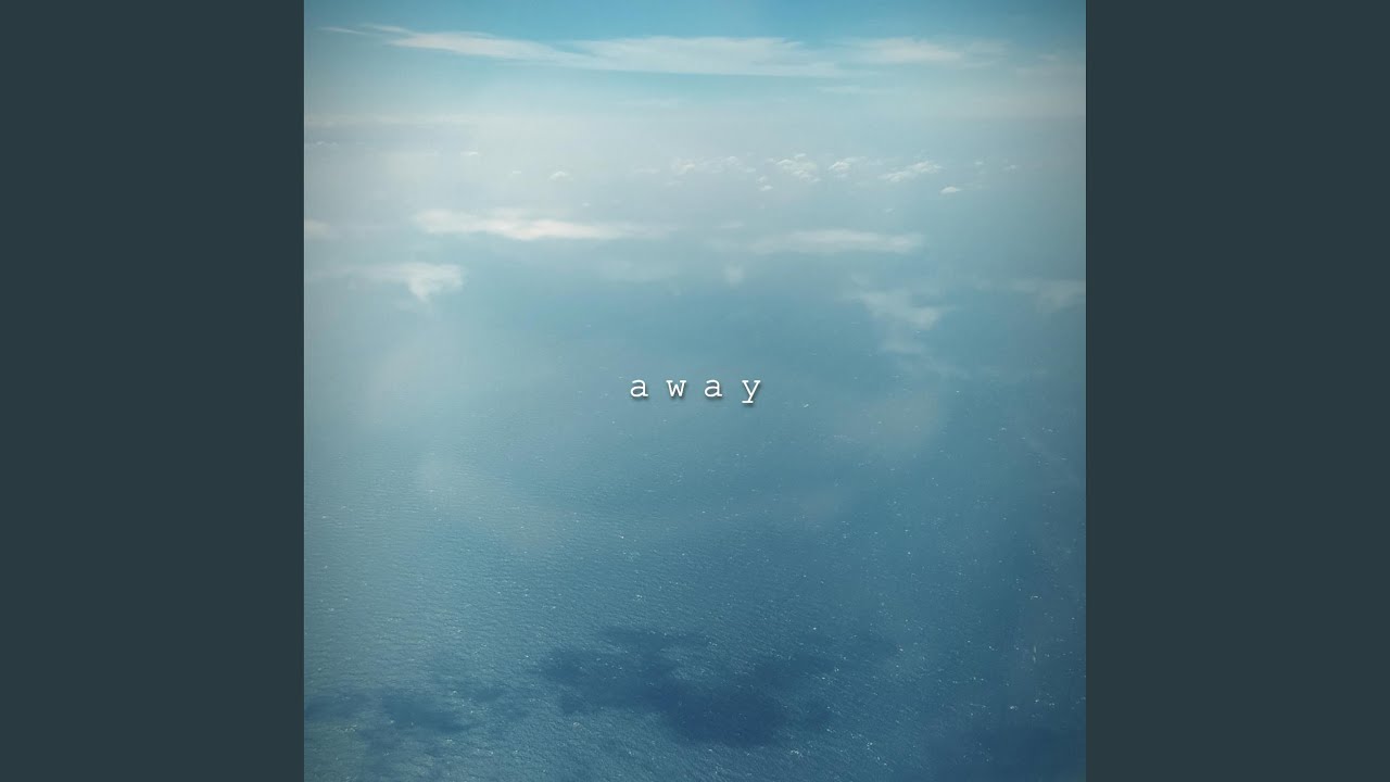 Watch Away on YouTube Watch Away on YouTube