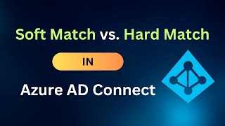What is Soft Match and Hard Match in Azure AD Connect | How to Soft Match and Hard Match screenshot 4