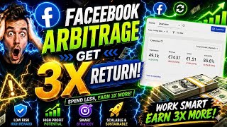 Facebook Arbitrage Secrets 🔥 Get 3X Return With Low Budget! Facebook Ads Arbitrage Full Strategy 🚀