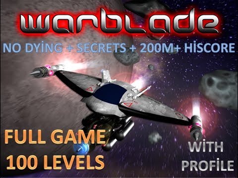 Warblade - Full Gameplay (100 Levels) On Normal [With Profile & Secrets]