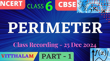 | Class 6 | NCERT | CBSE | Perimeter | Part 1 | Class Recording | 25 Dec 2024 | Mathematics |