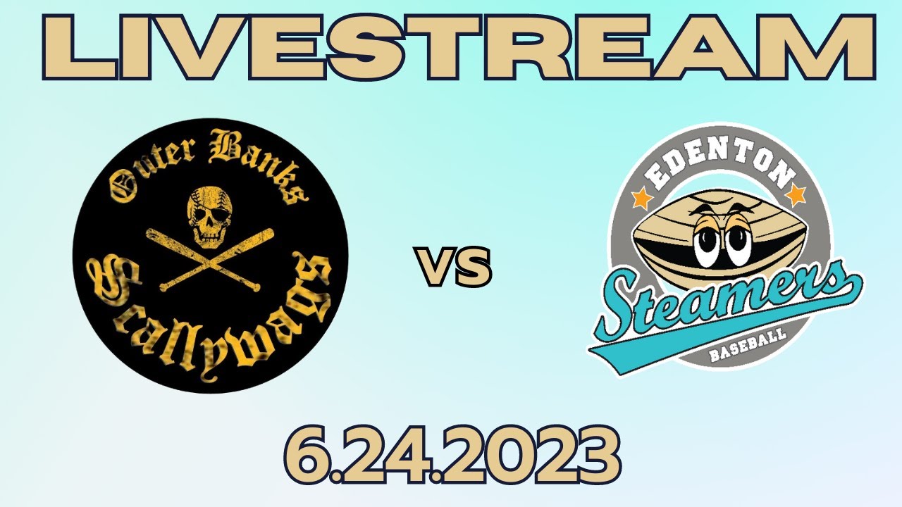 Edenton Steamers vs Outer Banks Scallywags 6242023 (Game 15/46) YouTube