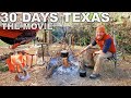 30 Day Survival Challenge - Texas: THE MOVIE (Catch & Cook)