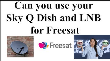 Kun je je Sky Q-schotel en LNB gebruiken voor Freesat?