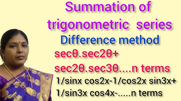 SUMMATION OF TRIGONOMETRIC SERIES/DIFFERENCE METHO/BSC MATHEMATICS