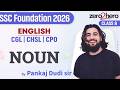 Noun Class - 8 | SSC Foundation 2026 | English for CGL, CHSL, CPO | By Pankaj Dudi Sir