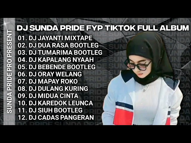 DJ TUMARIMA X JAYANTI SOUND VIRAL TIKTOK SUNDA PRIDE FULL ALBUM class=