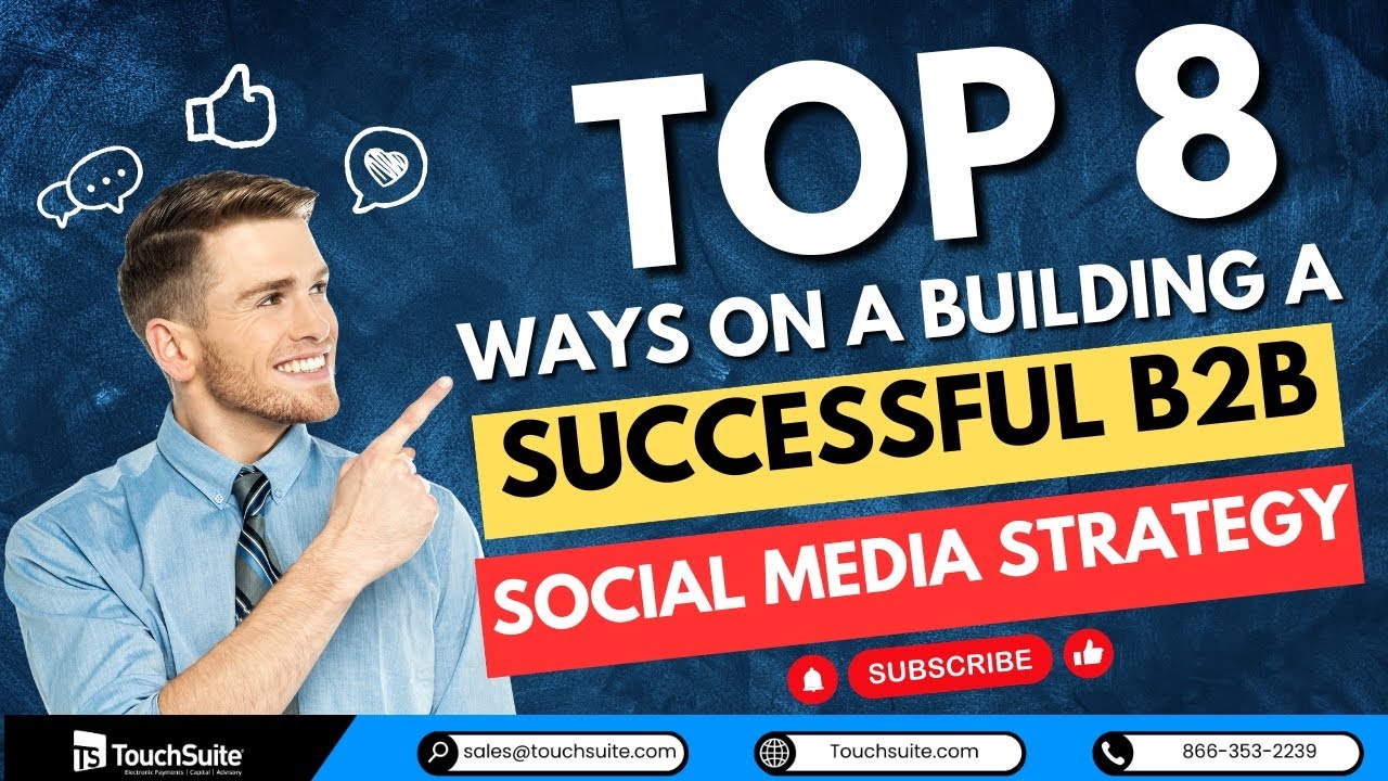 Top 8 Ways On Building A Successful B2B Social Media Strategy - YouTube