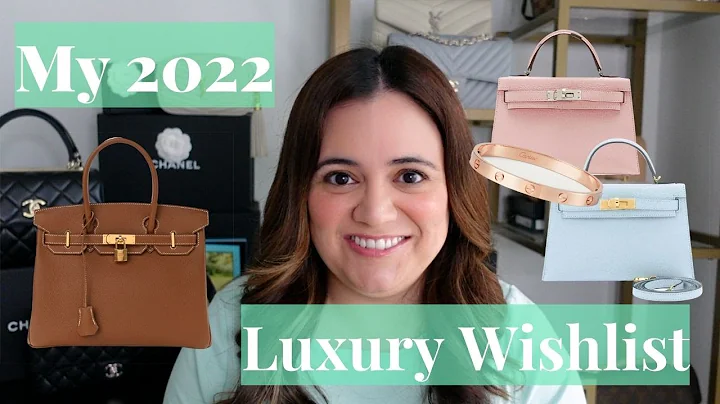 MY 2022 LUXURY WISHLIST | HERMES, VAN CLEEF & ARPE...