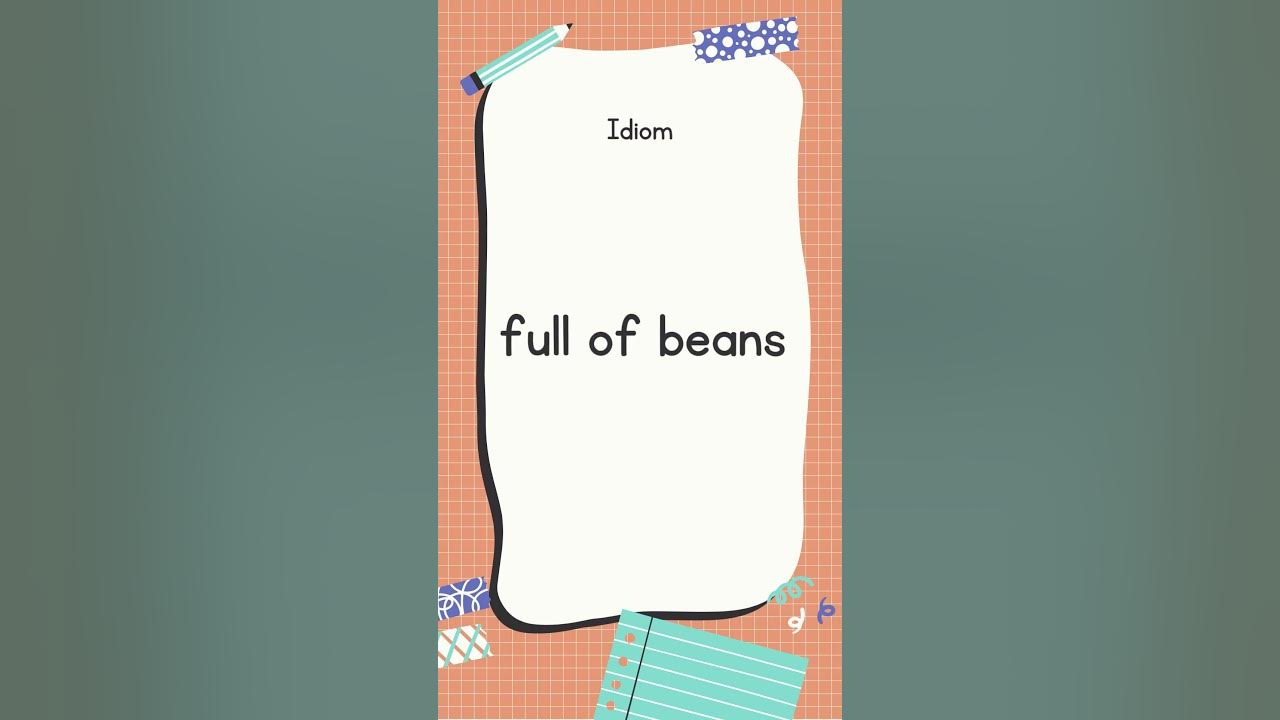 English Idiom and Meanings full of beans with sound 📖 shorts 