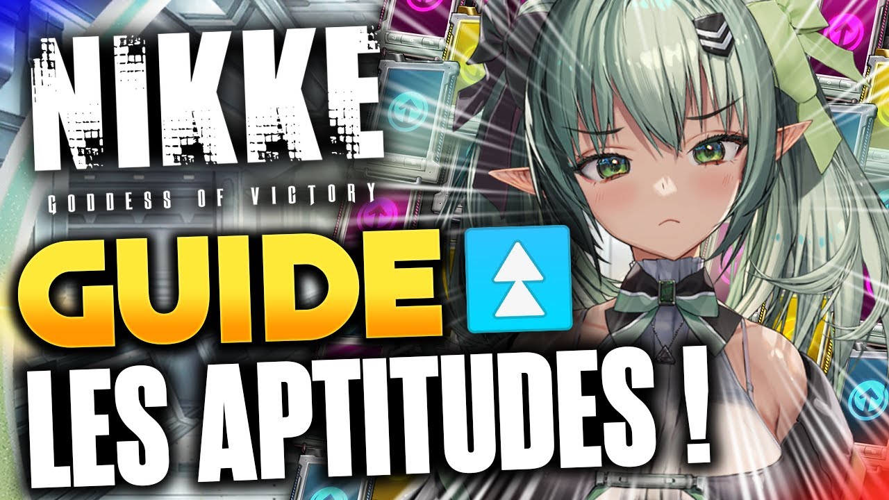 TOUT SAVOIR SUR LES MATÉRIAUX D'APTITUDES ! Guide Ultime : Optimisé | GODDESS OF VICTORY : NIKKE FR