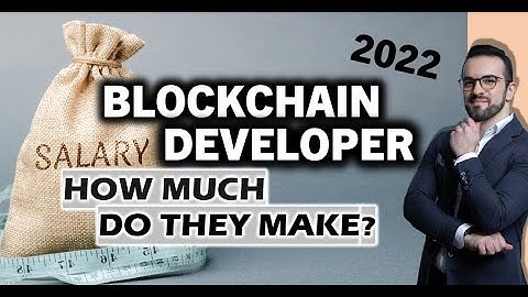 Blockchain Developer Salaries 2022. How Much Money Can YOU Make?