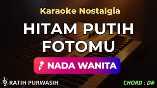 Hitam Putih Fotomu Karaoke Nada Wanita – Lagu Nostalgia Ratih Purwasih Karaoke HD