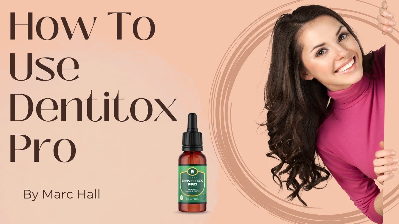How To Use Dentitox Pro Drops - Dentitox Pro Drops Review - Dentitox Pro How To Use