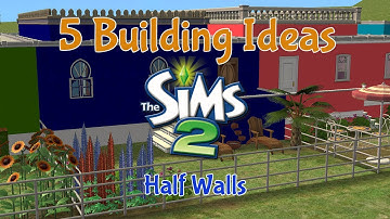 5 Ideas with Half Walls! The Sims 2 Building Tutorial