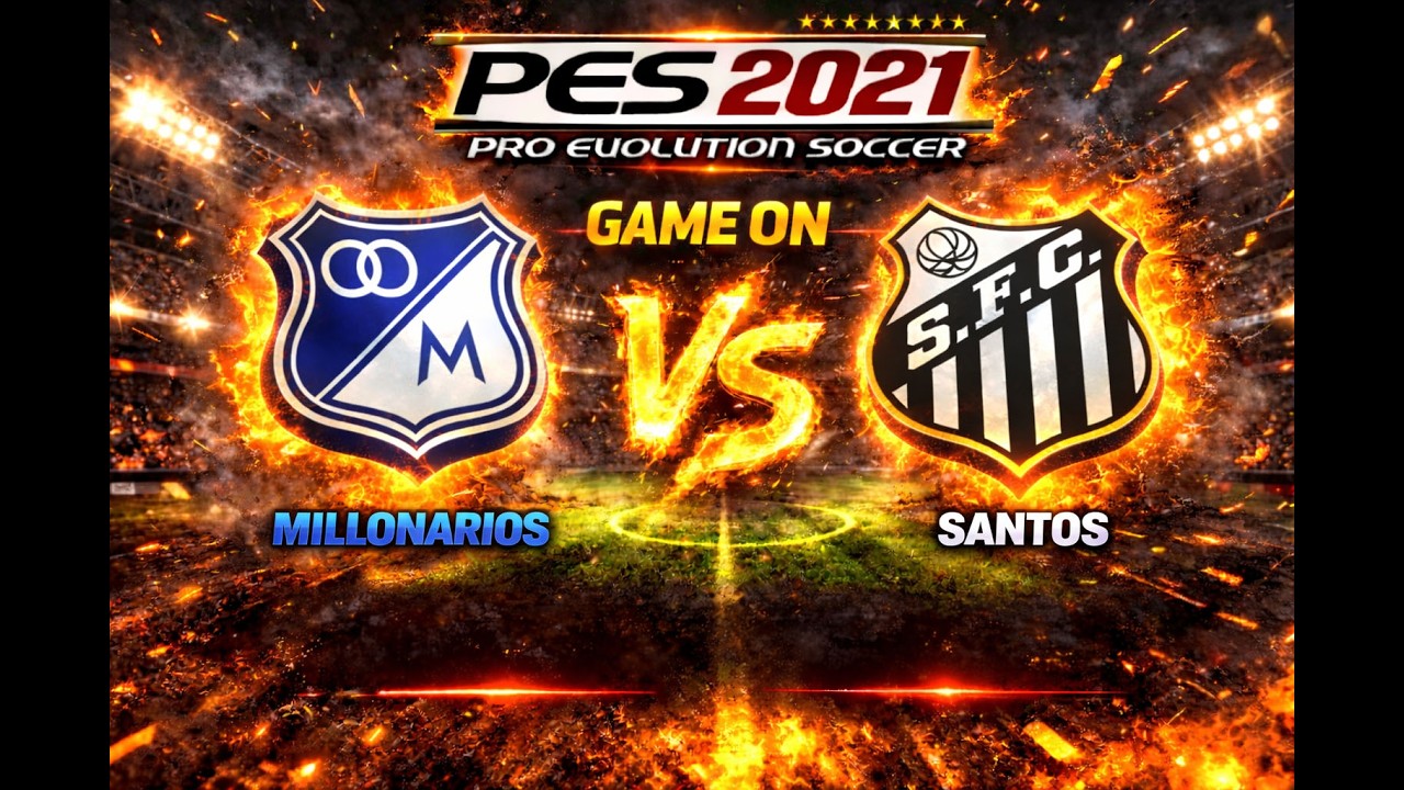 PES 2021MILLIONARIOS X SANTOS ! eFootball