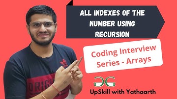 All indexes of the number in the Array using recursion | Placement Preparation Series - Arrays