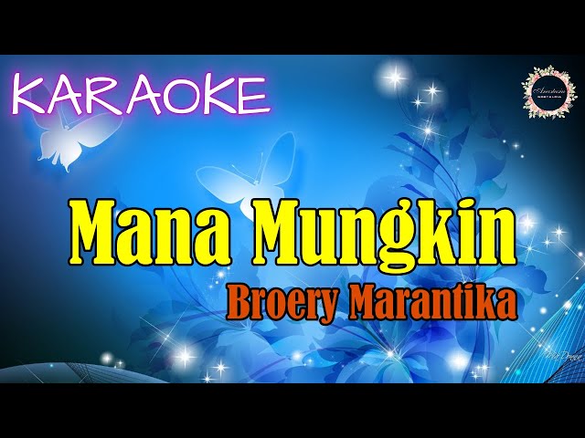 KARAOKE - MANA MUNGKIN | Broery Marantika || @AnastasiaNostalgia class=