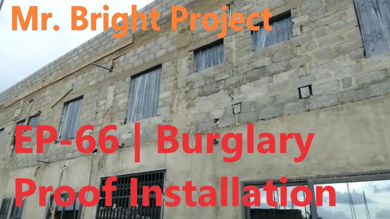 Здание в Гане | Эпизод 66 | Проект Mr. Bright | Установка защиты от взлома #brightandclara #accra