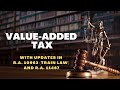 Valueadded tax  with updates in train law and ra 11467