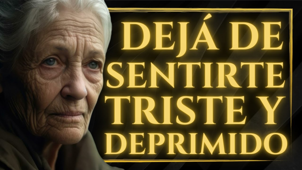 Debes hacer estas 7 cosas cuando te SIENTES MAL y TRISTE DESPUES de los 60  | ESTOICISMO