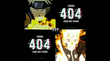 Naruto uzumaki error 404 🥶 #anime #naruto #narutoshippuden #sasuke #boruto #lucifer_edits_2