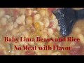 Baby Lima Beans and Rice, no meat with flavor