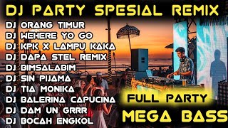 DJ PARTY SPESIAL REMIX ORANG TIMUR PARTY SENTAK YANG LAGI VIRAL ENAK BUAT GELENG GELENG