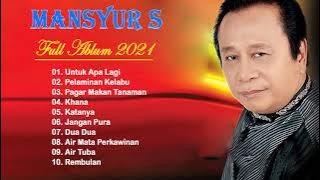 Mansyur S   Untuk Apalagi Original Dangdut Full Album   Pagar Makan Tanaman