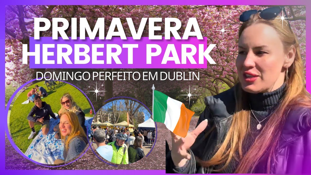 Domingo em Dublin: food trucks, cerejeiras e churros do Lulu no Herbert Park 🇮🇪🌸