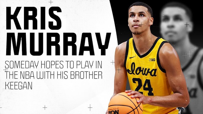 Hawkeye Kris Murray discusses playing without his brother Keegan Murray