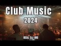 Party remix 2024  mashups  remixes of popular songs  remix club music dance mix 2024 live dj mix