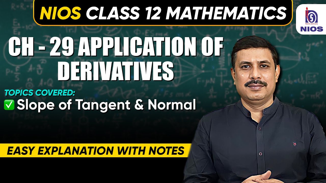 NIOS Maths Class 12 | Ch 29 - Application of derivatives | Slope of tangent and normal