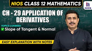 NIOS Maths Class 12 | Ch 29 - Application of derivatives | Slope of tangent and normal