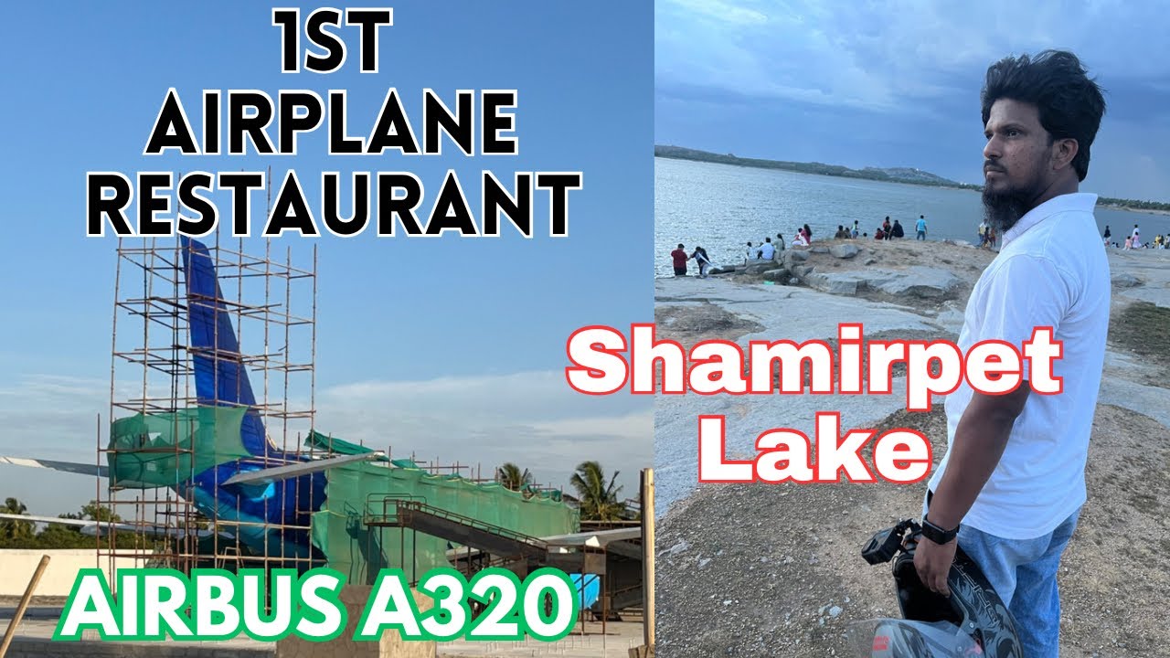 1st-airplane-restaurant-weekend-drive-to-shamirpet-lake-youtube