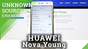 How to Enable Unknown Sources in Huawei Nova Young