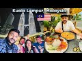 My first day in kuala lumpur malaysia   best hotel  restaurant  tried local malaysian food