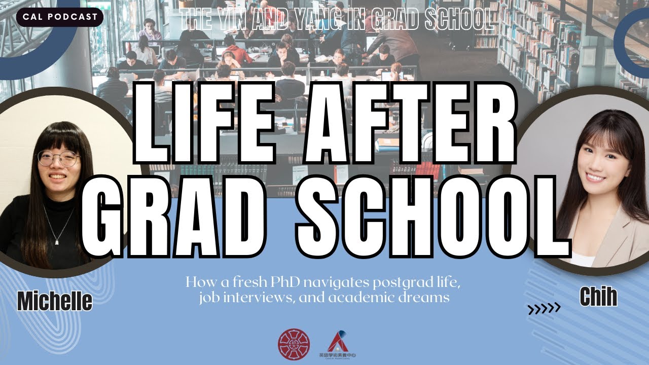 【CAL Podcast】Life After Grad School | Michelle & Chih