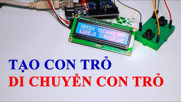 Arduino | TẠO VÀ DI CHUYỂN CON TRỎ TRÊN LCD