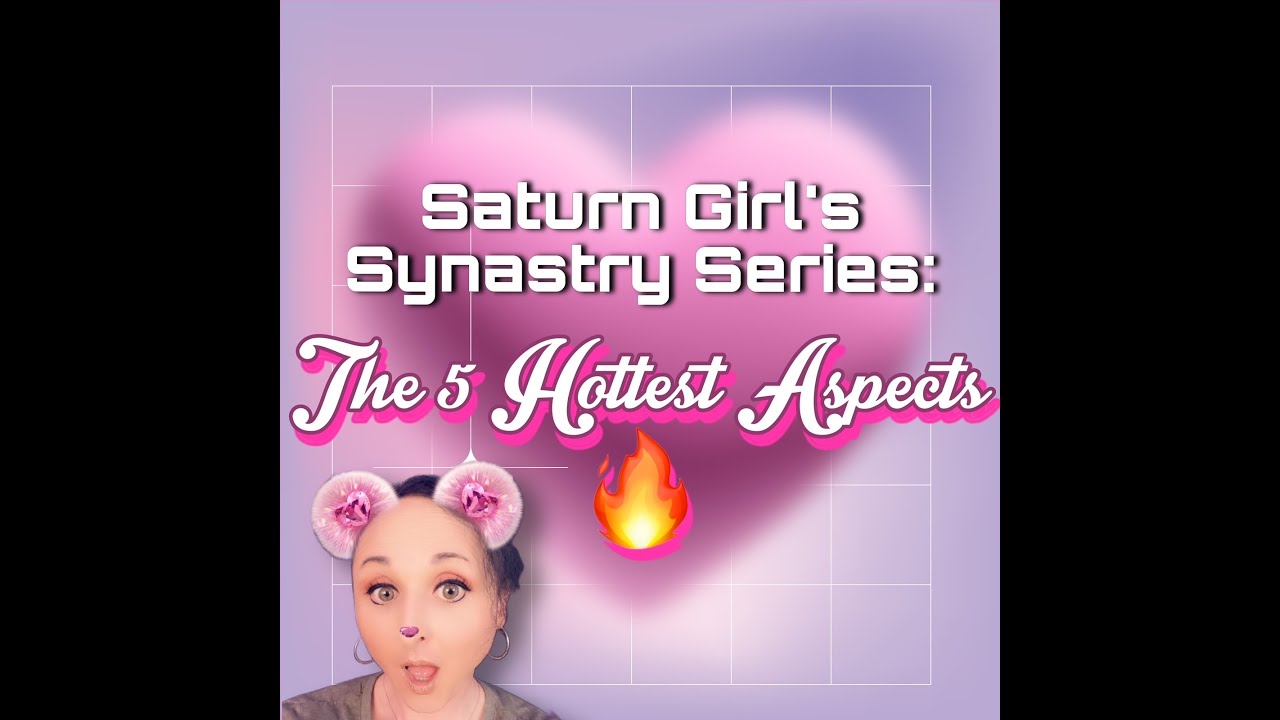 Synastry Series Part 5 - The 5 Hottest Aspects in Synastry!