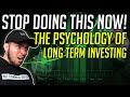 Stop Losing Money In The Stock Market! Long Term Investing Psychology!